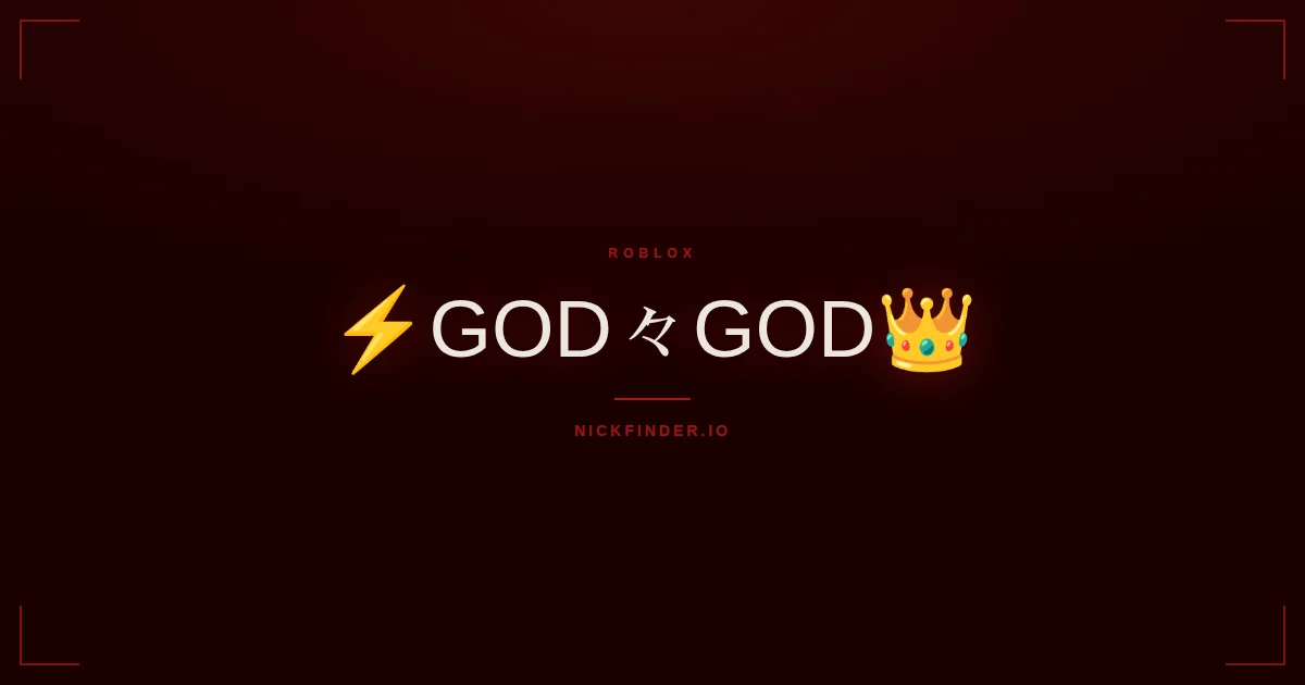 God Roblox names 2026 — decorated Unicode styles | NickFinder.io