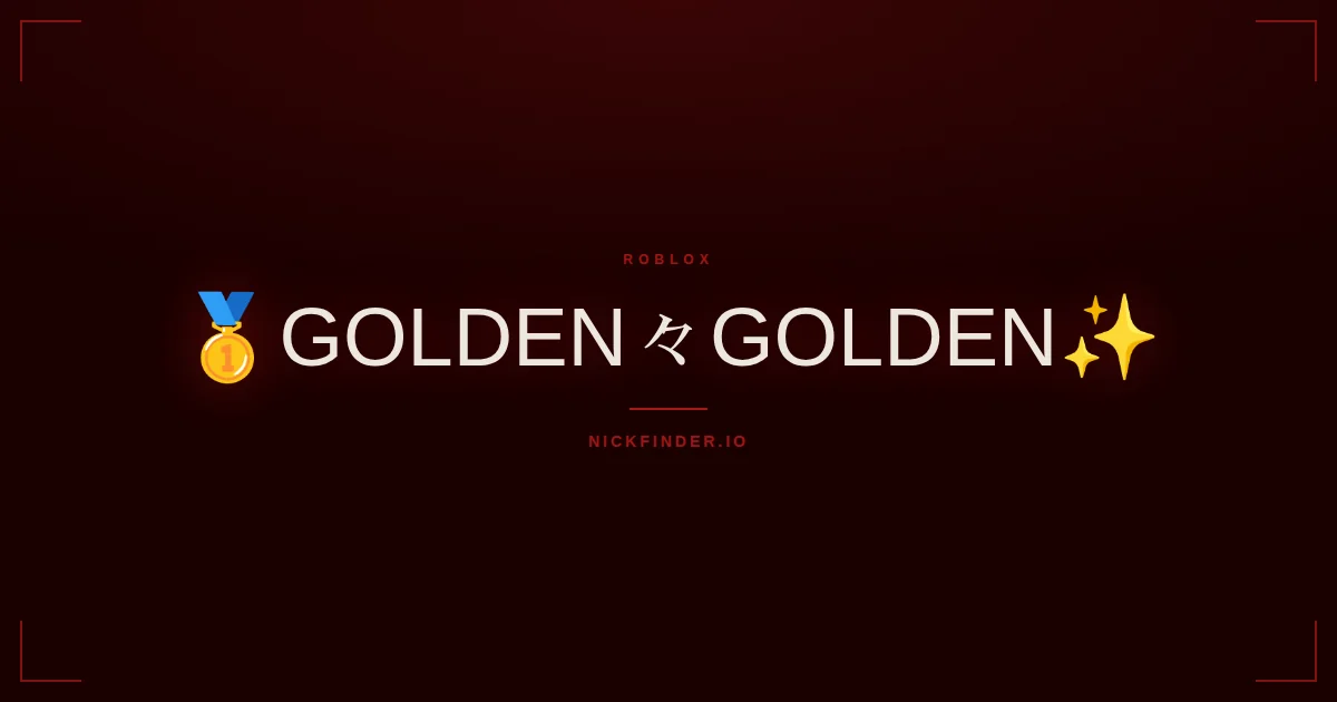 Golden Roblox names 2026 — decorated Unicode styles | NickFinder.io