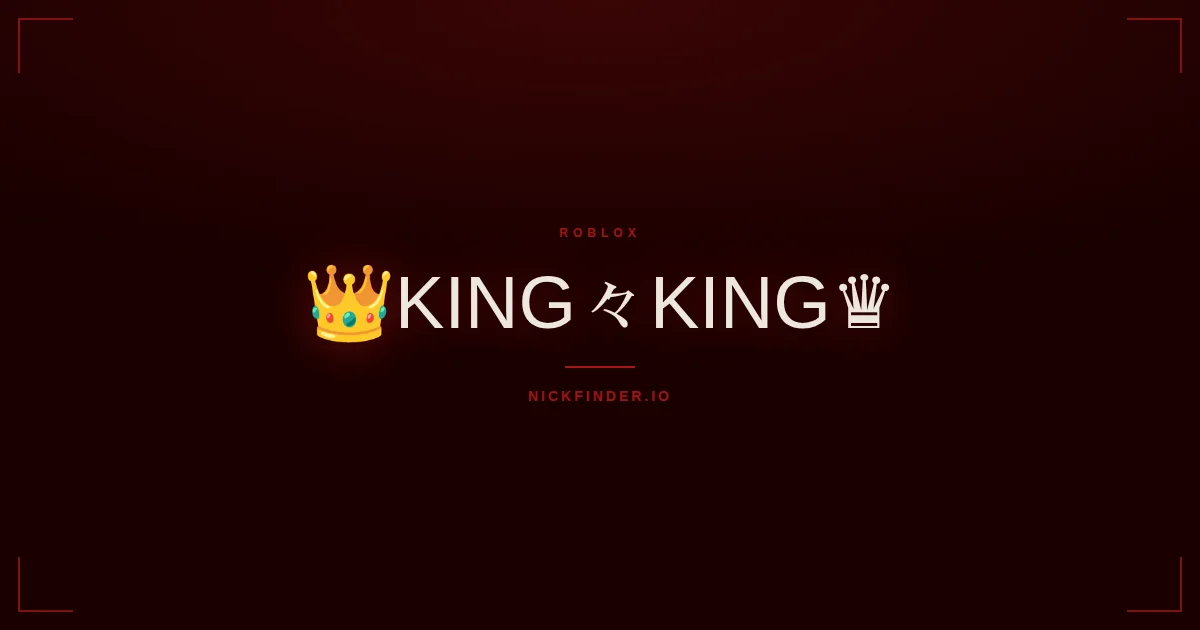 King Roblox names 2026 — decorated Unicode styles | NickFinder.io