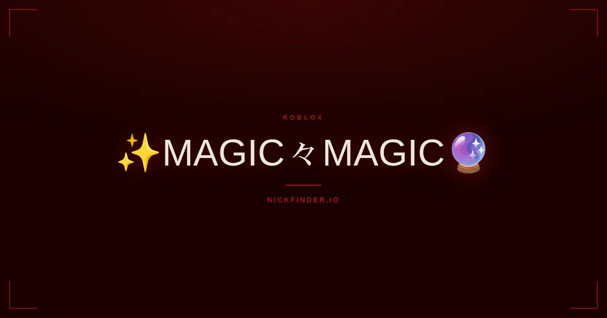 Magic Roblox names 2026 — decorated Unicode styles | NickFinder.io