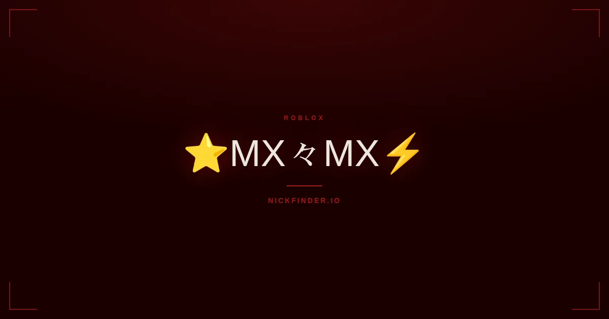 Mx Roblox names 2026 — decorated Unicode styles | NickFinder.io