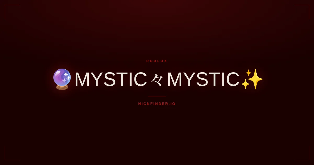 Mystic Roblox names 2026 — decorated Unicode styles | NickFinder.io