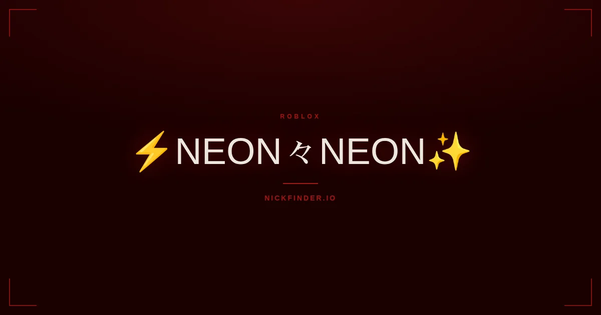 Neon Roblox names 2026 — decorated Unicode styles | NickFinder.io