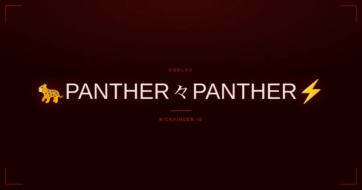 Panther Roblox names 2026 — decorated Unicode styles | NickFinder.io