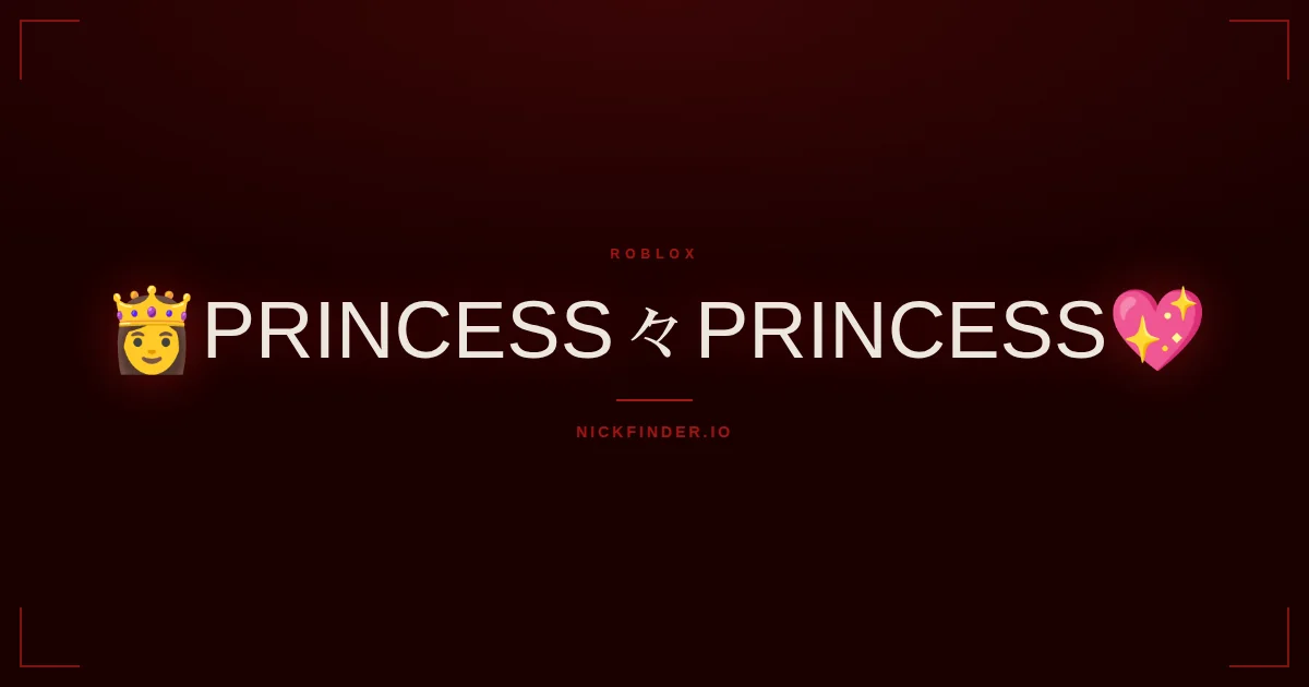 Princess Roblox names 2026 — decorated Unicode styles | NickFinder.io