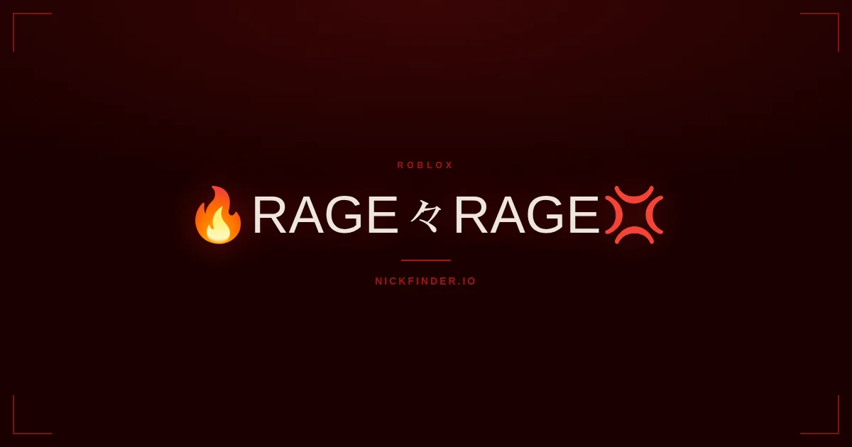 Rage Roblox names 2026 — decorated Unicode styles | NickFinder.io