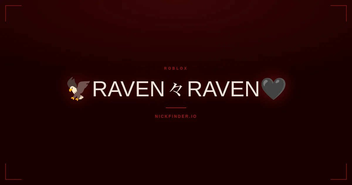 Raven Roblox names 2026 — decorated Unicode styles | NickFinder.io