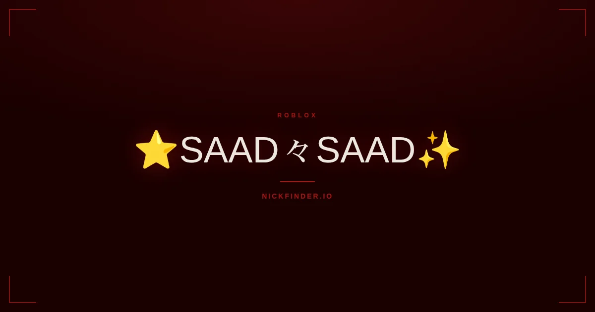 Saad Roblox names 2026 — decorated Unicode styles | NickFinder.io