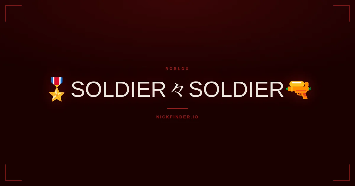Soldier Roblox names 2026 — decorated Unicode styles | NickFinder.io