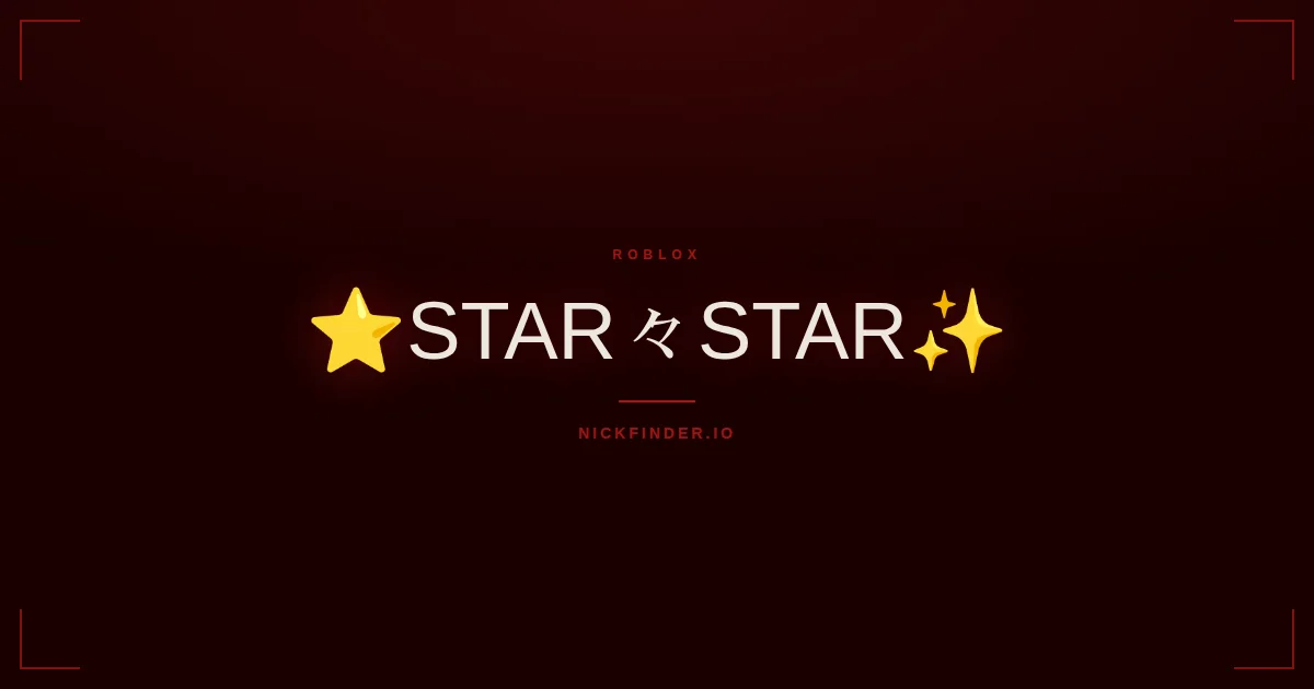 Star Roblox names 2026 — decorated Unicode styles | NickFinder.io