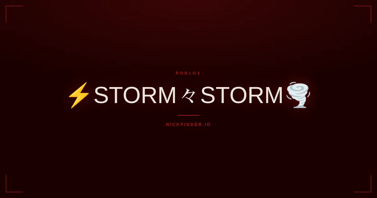 Storm Roblox names 2026 — decorated Unicode styles | NickFinder.io