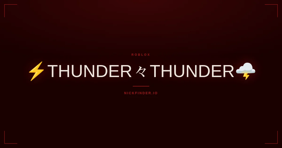 Thunder Roblox names 2026 — decorated Unicode styles | NickFinder.io