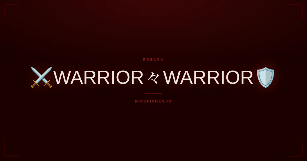 Warrior Roblox names 2026 — decorated Unicode styles | NickFinder.io