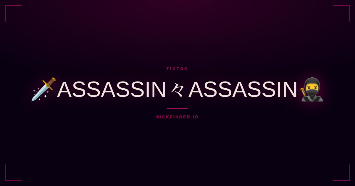 Assassin TikTok names 2026 — decorated Unicode styles | NickFinder.io