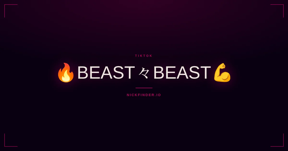 Beast TikTok names 2026 — decorated Unicode styles | NickFinder.io