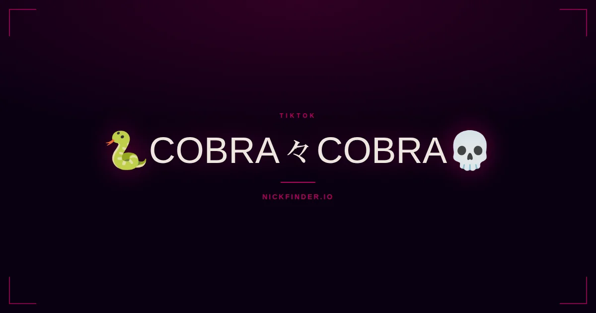 Cobra TikTok names 2026 — decorated Unicode styles | NickFinder.io