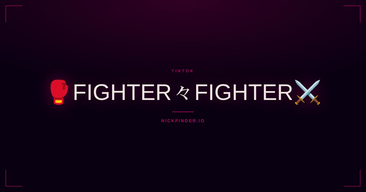 Fighter TikTok names 2026 — decorated Unicode styles | NickFinder.io
