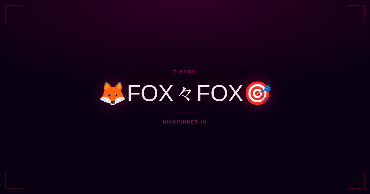 Fox TikTok names 2026 — decorated Unicode styles | NickFinder.io