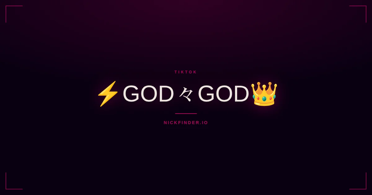 God TikTok names 2026 — decorated Unicode styles | NickFinder.io