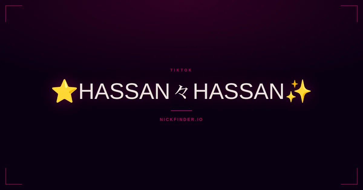 Hassan TikTok names 2026 — decorated Unicode styles | NickFinder.io