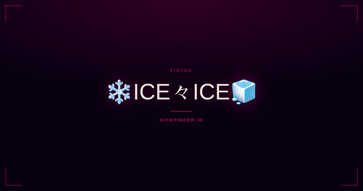Ice TikTok names 2026 — decorated Unicode styles | NickFinder.io