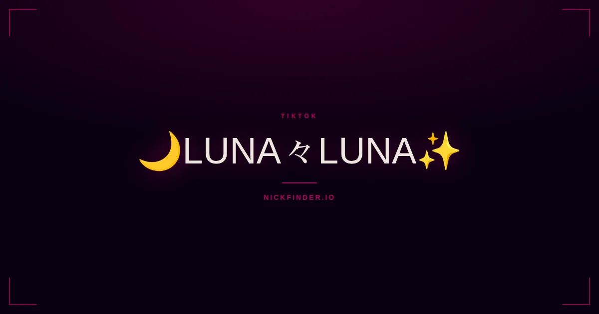 Luna TikTok names 2026 — decorated Unicode styles | NickFinder.io