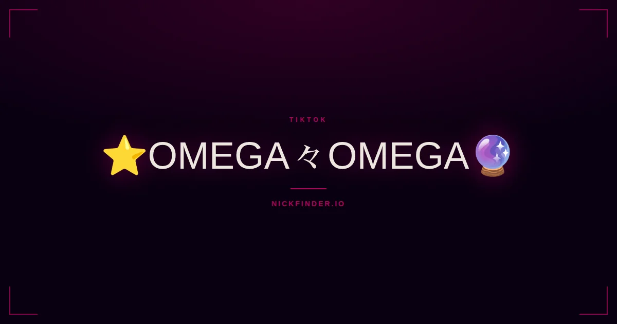 Omega TikTok names 2026 — decorated Unicode styles | NickFinder.io