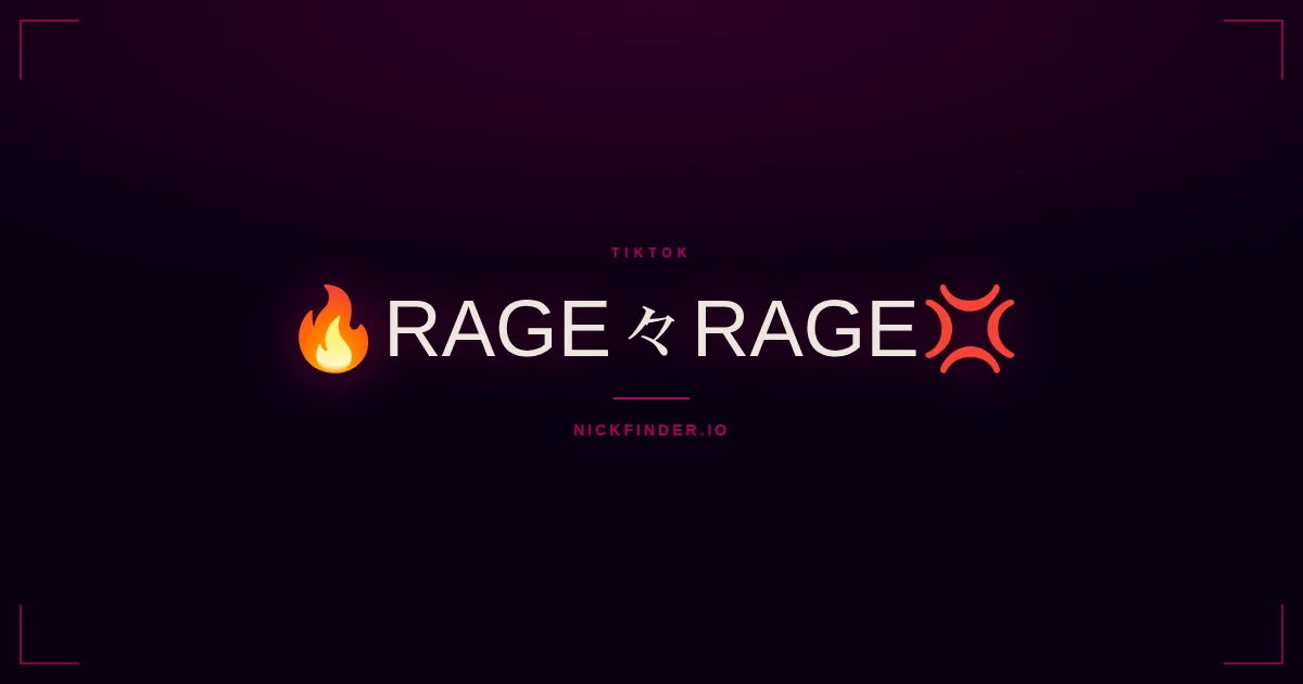 Rage TikTok names 2026 — decorated Unicode styles | NickFinder.io