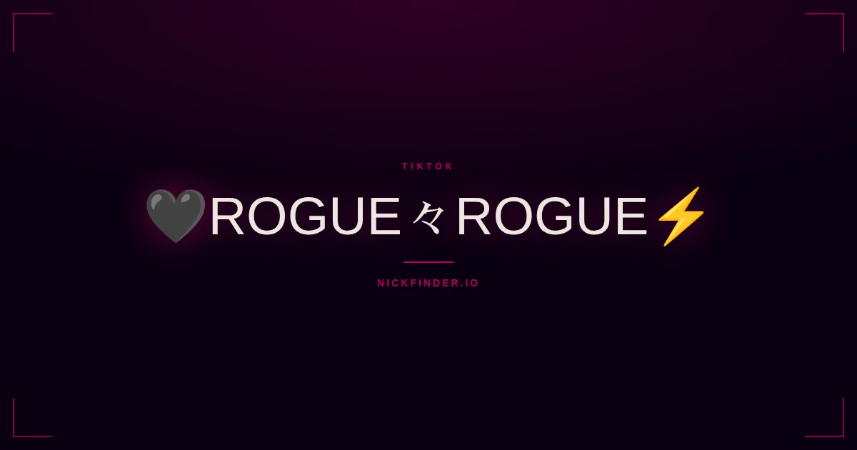 Rogue TikTok names 2026 — decorated Unicode styles | NickFinder.io