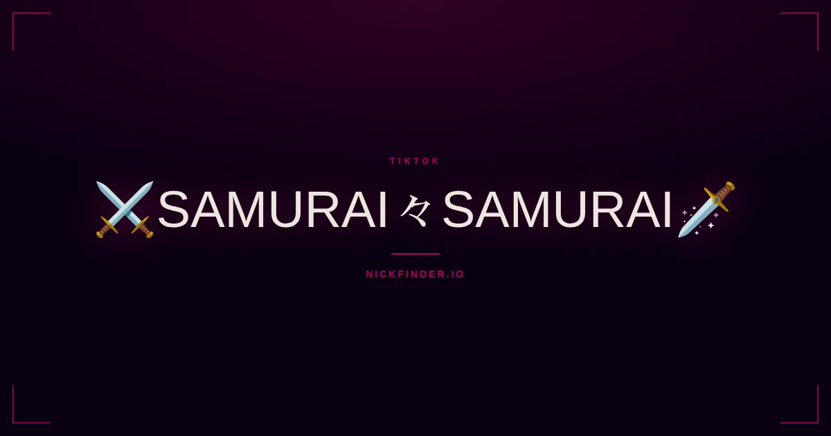 Samurai TikTok names 2026 — decorated Unicode styles | NickFinder.io