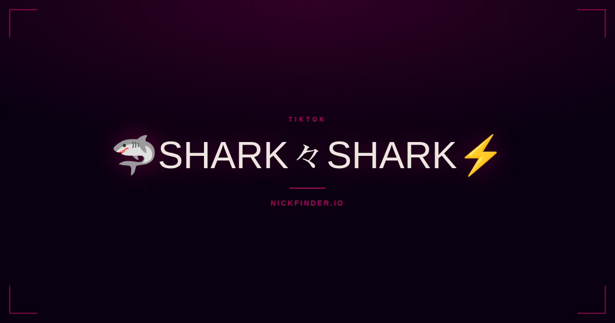 Shark TikTok names 2026 — decorated Unicode styles | NickFinder.io