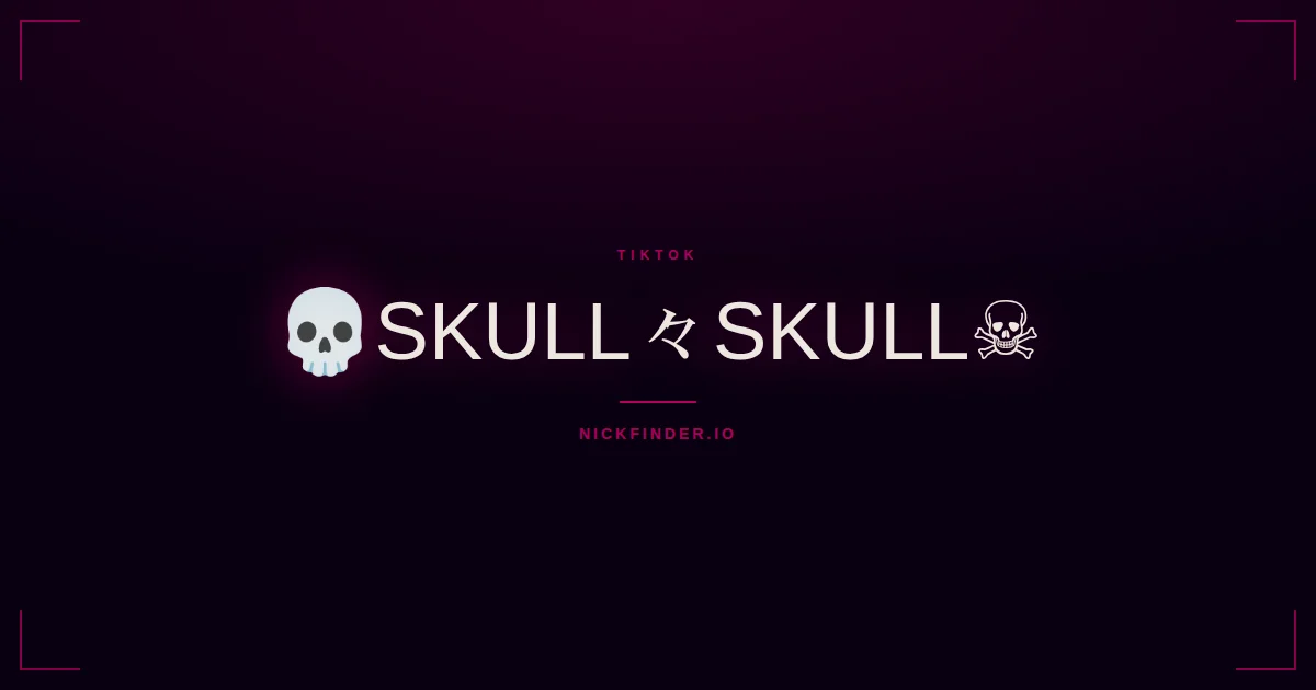 Skull TikTok names 2026 — decorated Unicode styles | NickFinder.io