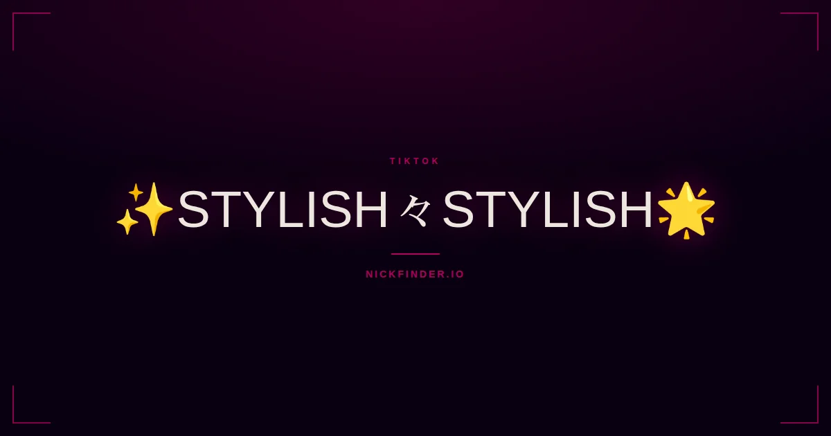 Stylish TikTok names 2026 — decorated Unicode styles | NickFinder.io