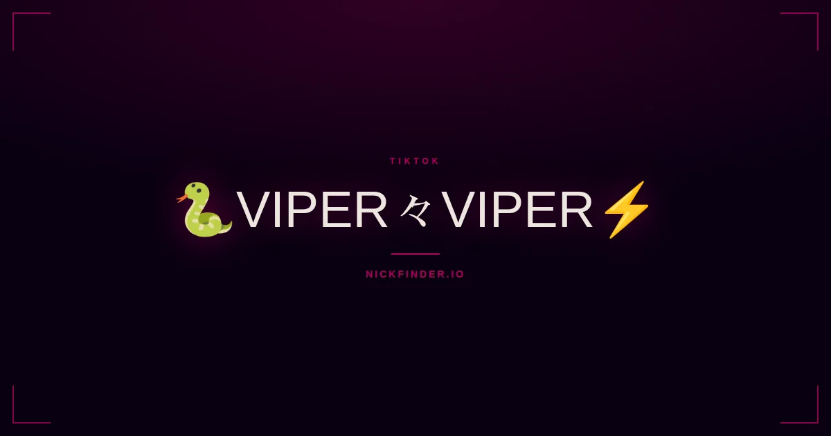 Viper TikTok names 2026 — decorated Unicode styles | NickFinder.io