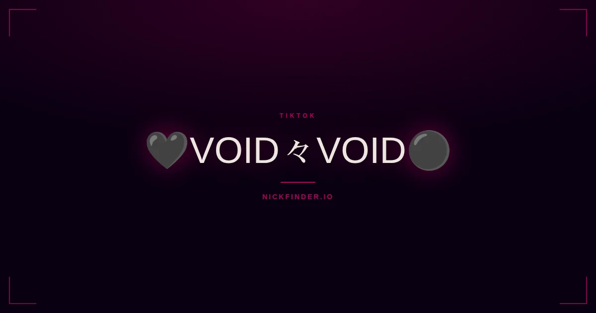 Void TikTok names 2026 — decorated Unicode styles | NickFinder.io