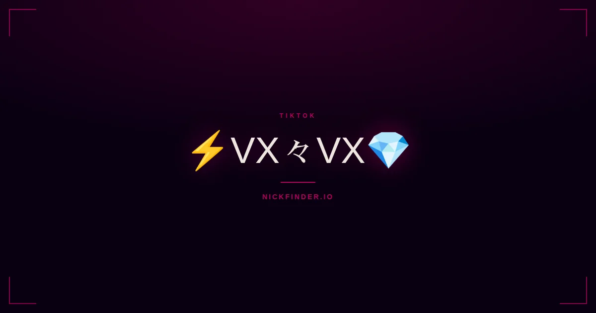 Vx TikTok names 2026 — decorated Unicode styles | NickFinder.io