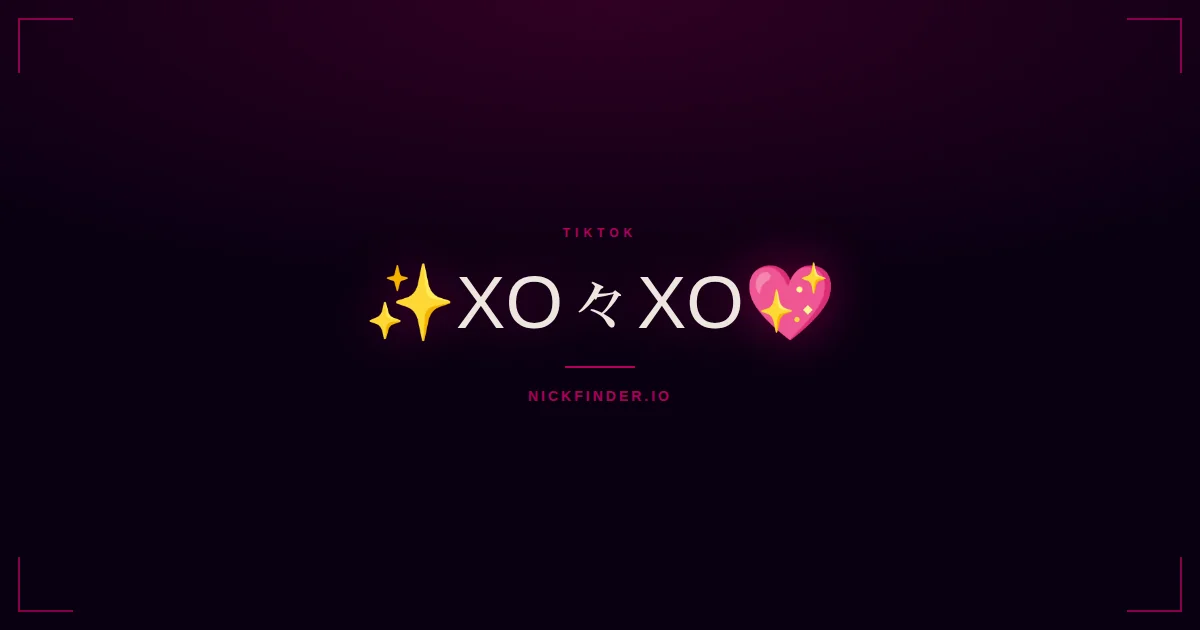 Xo TikTok names 2026 — decorated Unicode styles | NickFinder.io