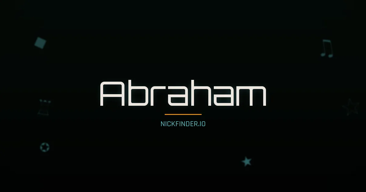 Abraham name meaning Strong spirit — English / Spanish origin | NickFinder.io