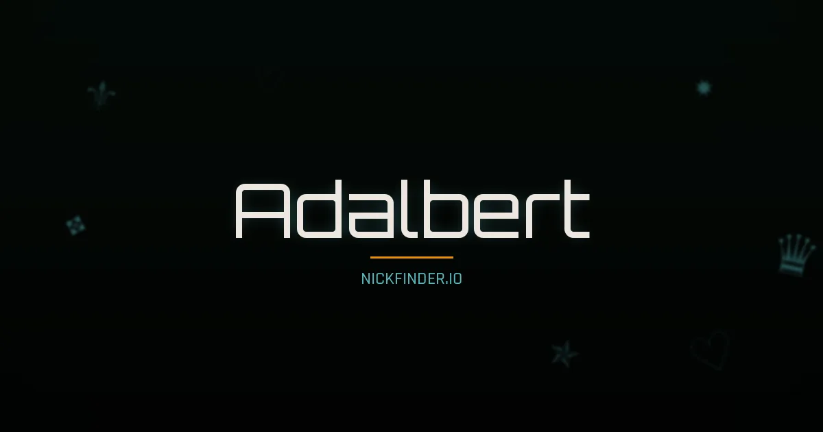 Adalbert name meaning Strong guardian — German origin | NickFinder.io