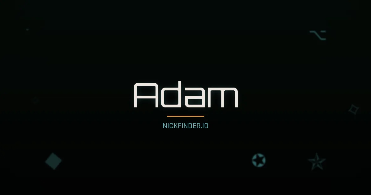 Adam name meaning Exalted — Arabic / German / English origin | NickFinder.io