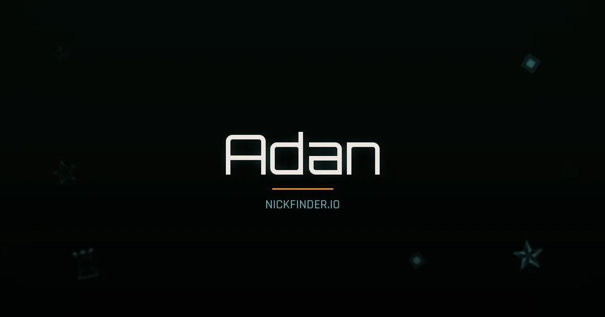 Adan name meaning Honorable — Arabic / Spanish origin | NickFinder.io