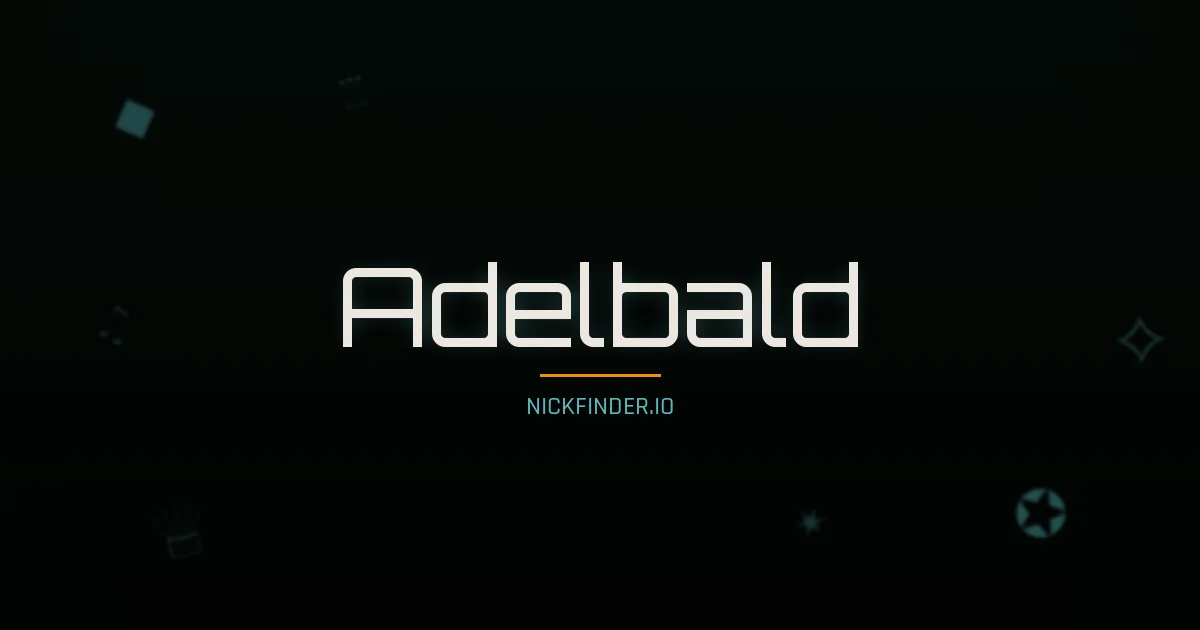 Adelbald name meaning Prosperous — German origin | NickFinder.io