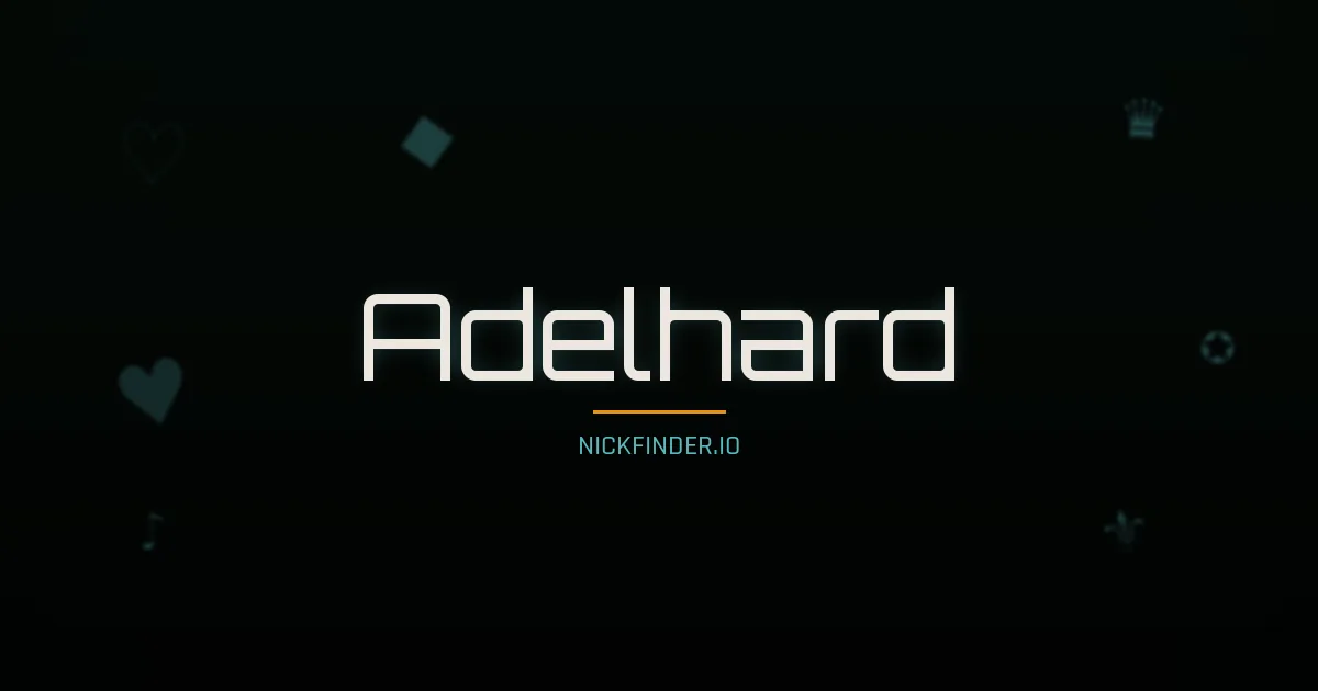 Adelhard name meaning Blessed — German origin | NickFinder.io