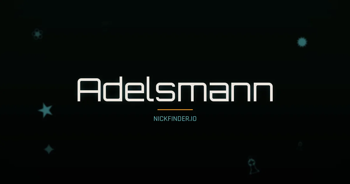 Adelsmann name meaning Prosperous — German origin | NickFinder.io
