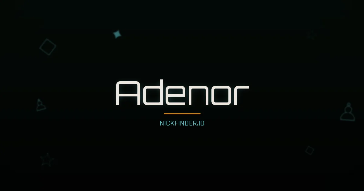 Adenor name meaning Fort — French origin | NickFinder.io