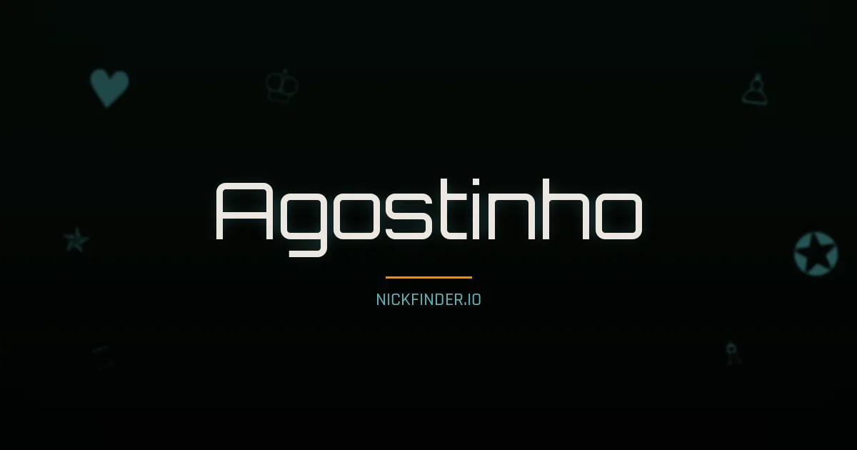 Agostinho name meaning Noble spirit — Portuguese origin | NickFinder.io