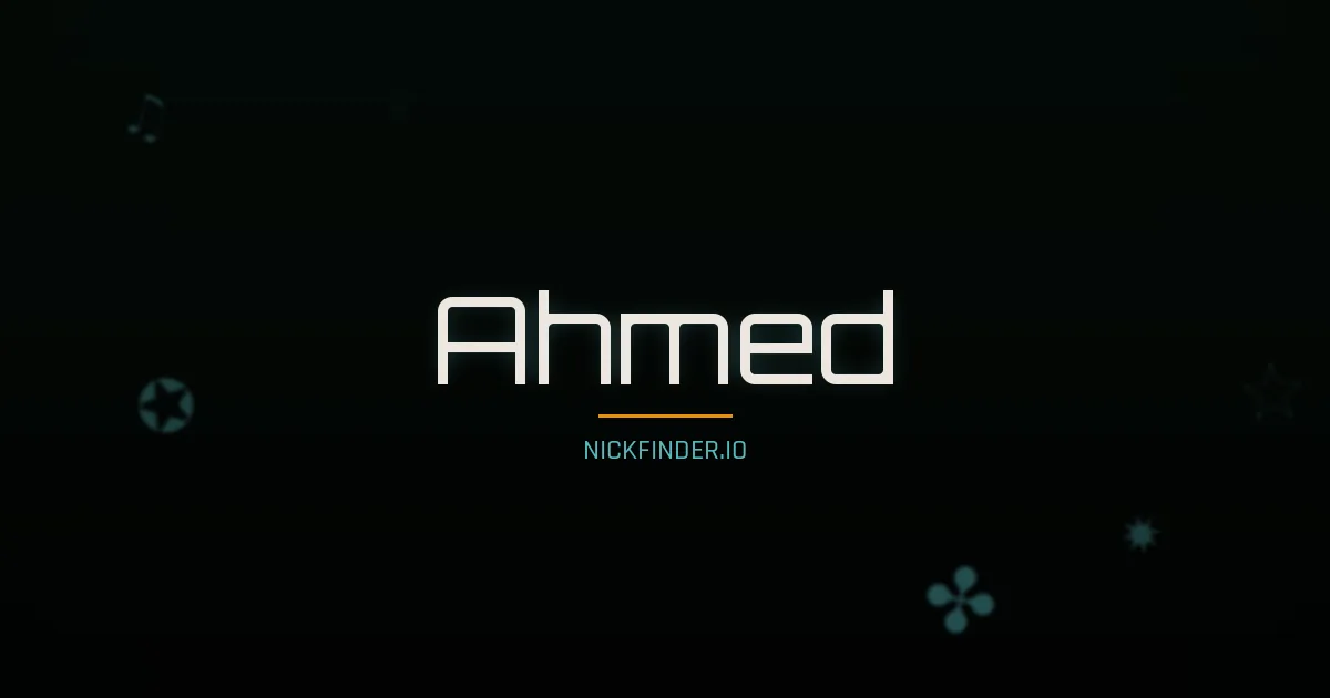 Ahmed name meaning Brave heart — Arabic origin | NickFinder.io
