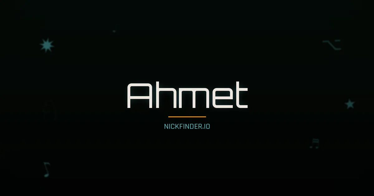 Ahmet name meaning Pure heart — Turkish origin | NickFinder.io