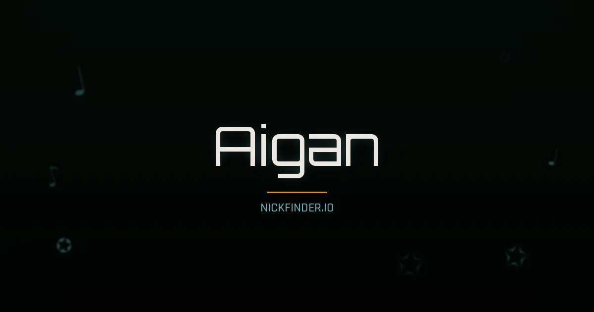 Aigan name meaning Pure heart — Turkish origin | NickFinder.io