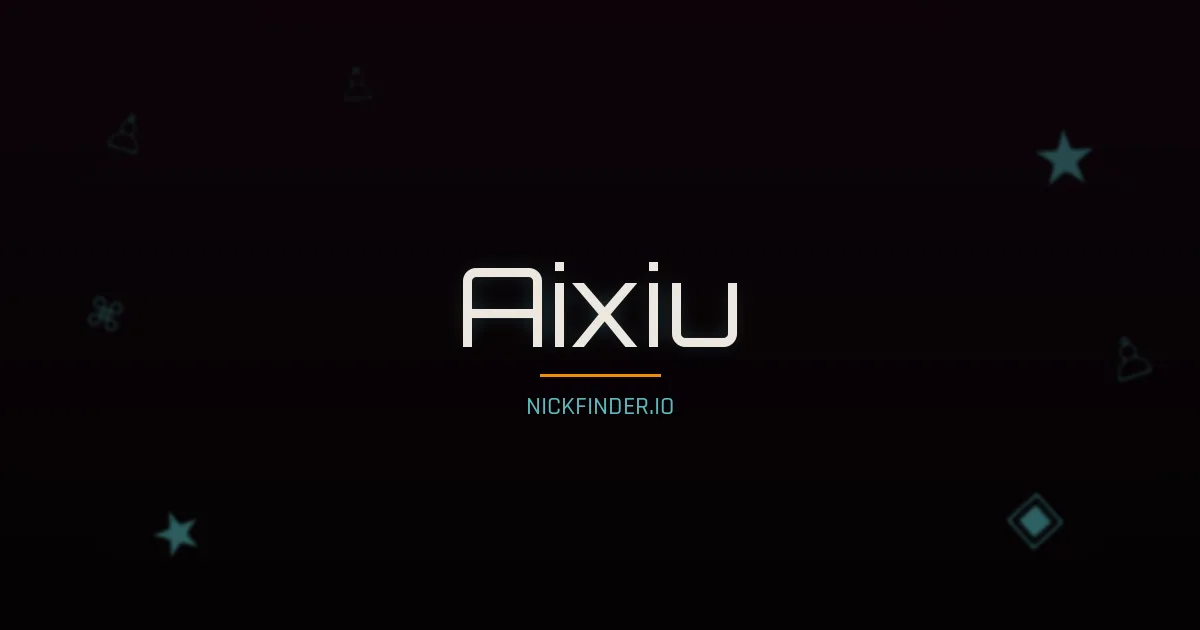 Aixiu name meaning Bright future — Chinese origin | NickFinder.io